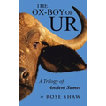 The Ox-Boy of Ur: A Trilogy of Ancient Sumer - Paperback