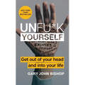 Unfu*k Yourself: Get Out of Your Head and Into Your Life - Hardcover