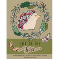 Life Of The Wild: A Whimsical Adult Coloring Book: Stress Relieving Animal Designs - Paperback