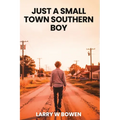 Just a Small Town Southern Boy - Paperback