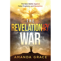 The Revelationary War: The Epic Battle Against False Prophecy and Deception - Paperback