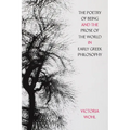 The Poetry of Being and the Prose of the World in Early Greek Philosophy: Volume 78 - Hardcover