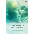 An Outline Of Occult Science - Paperback