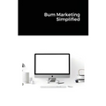 Bum Marketing Simplified - Paperback