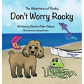 The Adventures of Rocky Don't Worry Rocky - Hardcover