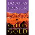 Cities of Gold: A Journey Across the American Southwest - Paperback