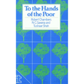 To the Hands of the Poor: Water and Trees - Paperback