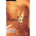 The Book of Romance: What Solomon Says about Love, Sex, and Intimacy - Paperback
