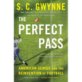 The Perfect Pass: American Genius and the Reinvention of Football - Paperback