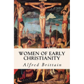 Women of Early Christianity - Paperback