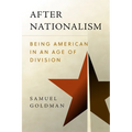 After Nationalism: Being American in an Age of Division - Hardcover