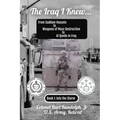 The Iraq I Knew...: From Saddam Hussein to Weapons of Mass Destruction to Al Qaeda in Iraq - Paperback