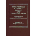 The Federal Reserve, Money, and Interest Rates: The Volcker Years and Beyond - Hardcover