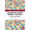 Collaborative Research Methods in the Arctic: Experiences from Greenland - Paperback