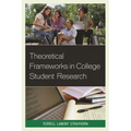 Theoretical Frameworks in College Student Research - Paperback