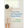 Clinical Work with Traumatized Young Children - Paperback