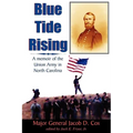 Blue Tide Rising: A Memoir of the Union Army in North Carolina - Paperback
