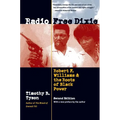 Radio Free Dixie, Second Edition: Robert F. Williams and the Roots of Black Power - Paperback