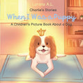 Charlie's Stories: When I Was a Puppy - A Children's Picture Book About a Dog - Paperback