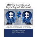 OCPD's Only Hope of Psychological Wellness!: The One Scientific Plan Capable of Progressively Freeing the OCPD Bound - Paperback
