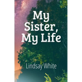 My Sister, My Life - Paperback
