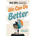 We Can Do Better: A Departure Into the World of Tomorrow - Paperback