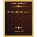 The Philosophy of Living Fire - Paperback