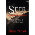 Seer: Visions, Dreams & Prophecy - Isle of Skye & the Hebrides - Paperback