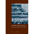 Water and Ritual: The Rise and Fall of Classic Maya Rulers - Paperback