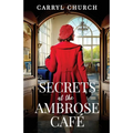 Secrets at the Ambrose Café: An emotional and heartfelt historical romance - Paperback