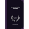 Heroines of Fiction, Volume 2 - Hardcover
