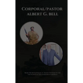 From The Battlefields of South Vietnam to The Pulpits: Albert Bell's Life Story - Hardcover