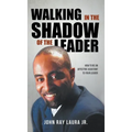 Walking in the Shadow of the Leader: How to be an Affective Assistant to your Leader - Hardcover