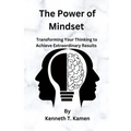 The Power of Mindset: Transforming Your Thinking to Achieve Extraordinary Results - Paperback