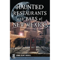 Haunted Restaurants and Bars of New Mexico - Paperback