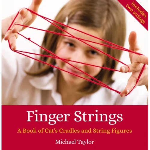 Finger Strings: A Book of Cat's Cradles and String Figures - Spiral