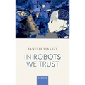 In Robots We Trust - Hardcover