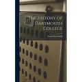 The History of Dartmouth College - Hardcover