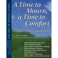 A Time to Mourn, a Time to Comfort (2nd Edition): A Guide to Jewish Bereavement - Paperback