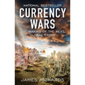 Currency Wars: The Making of the Next Global Crisis - Paperback
