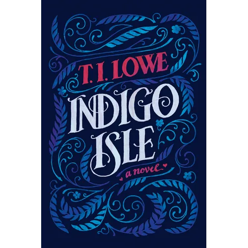 Indigo Isle: A Southern Love Story of Redemption, Healing, and Second Chances - Hardcover