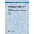 Development of Capital Markets and Institutional Investors in Russia: Recent Achievements and Policy Challenges Ahead Volume 87 - Paperback