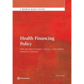 Health Financing Policy: The Macroeconomic, Fiscal, and Public Finance Context - Paperback