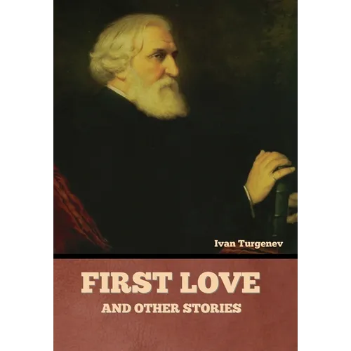 First Love and Other Stories - Hardcover