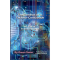 The Genesis of a Techno-Civilization: An Era of Transformation - Hardcover