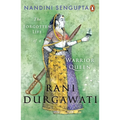 Rani Durgawati: The Forgotten Life of a Warrior Queen - Hardcover