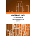 Gender and Hindu Nationalism: Understanding Masculine Hegemony - Paperback