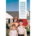 What Your Dad Never Taught You About Budgeting - Paperback