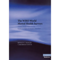 The Who World Mental Health Surveys: Global Perspectives on the Epidemiology of Mental Disorders - Paperback