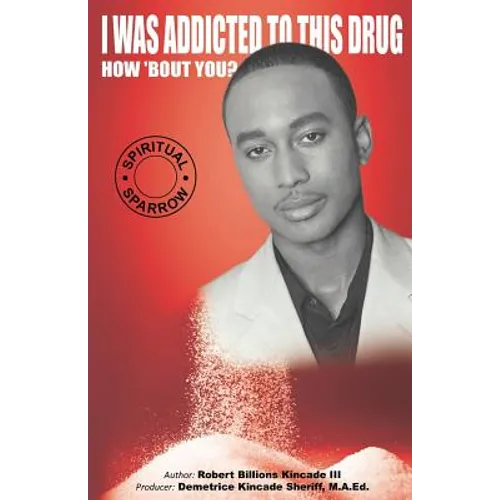 I Was Addicted to This Drug How 'Bout You? - Paperback
